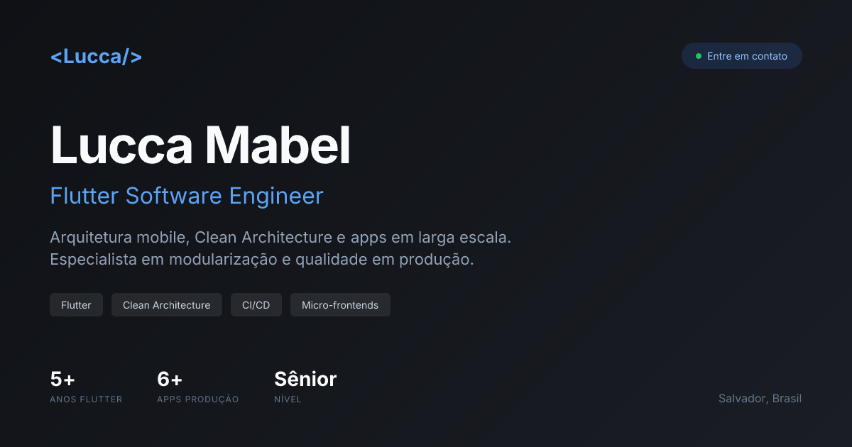 Flutter Engineer Sênior | Arquitetura Mobile e Escala — Lucca Mabel